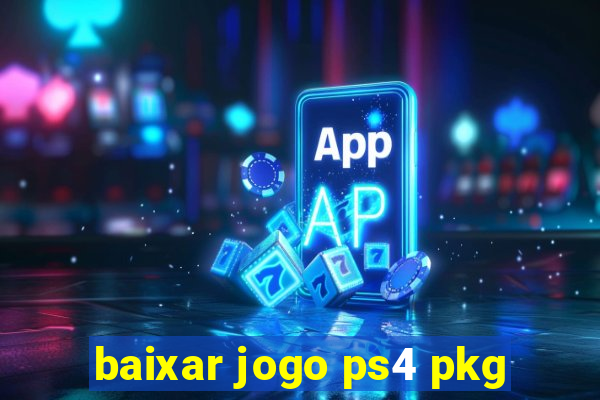 baixar jogo ps4 pkg